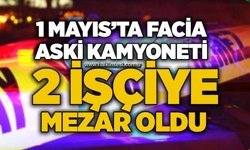 1 Mayıs’ta faciа: ASKİ kamyoneti 2 işçiye mezar oldu