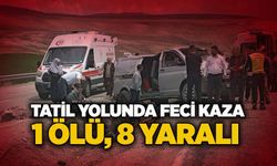 Tatil yolunda feci kaza: 1 ölü, 8 yaralı