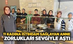 11 kadına istihdam sağlayan anne, zorlukları sevgiyle aştı