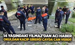 14 yaşındaki Yılmaz’dan acı haber: Okuldan kaçıp girdiği çayda can verdi!