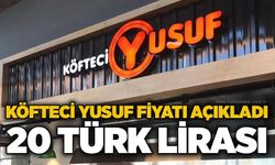 Köfteci Yusuf fiyatı açıkladı: 20 Türk Lirası