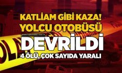 Katliam gibi kaza! Yolcu otobüsü devrildi: 4 ölü, çok sayıda yaralı