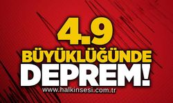 4.9 büyüklüğünde deprem!
