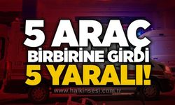 5 araç birbirine girdi, 5 yaralı!!