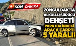 Ereğli’de alkollü sürücü dehşeti: Park halindeki araca çarptı, 5 yaralı!