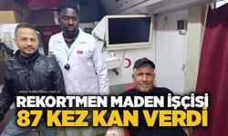 Rekortmen maden işçisi 87 kez kan verdi