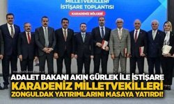 Adalet Bakanı Akın Gürlek ile istişare: Karadeniz Milletvekilleri Zonguldak yatırımlarını masaya yatırdı!