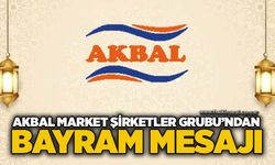 Akbal Market Şirketler Grubu’ndan Kurban Bayramı Mesajı
