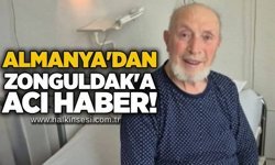 Almanya'dan Zonguldak'a acı haber!