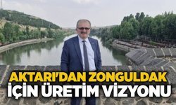 Aktarı'dan Zonguldak için üretim vizyonu