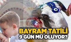 Bayram tatili 9 gün mü oluyor?