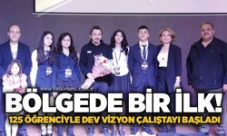 Bölgede bir ilk! 125 öğrenciyle Dev Vizyon çalıştayı başladı