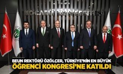 BEUN Rektörü Özölçer, Türkiye’nin En Büyük Öğrenci Kongresi’ne katıldı