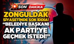 Zonguldak siyasetinde dikkat çeken kulis iddiası: “Belediye Başkanı AK Parti’ye geçmek istedi”