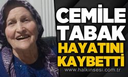 Cemile Tabak hayatını kaybetti