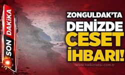 Zonguldak’ta denizde ceset ihbarı!