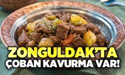 Zonguldak yarın çoban kavurma yiyecek!
