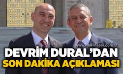 CHP İl Başkanı Devrim Dural'dan son dakika açıklaması