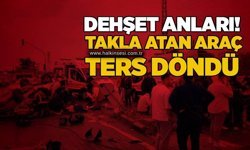 Dehşet anları! Takla atan araç ters döndü