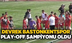 Devrek Bastonkentspor Play-off şampiyonu oldu...