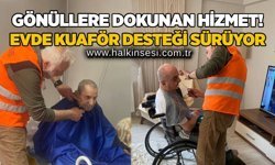 Gönüllere dokunan hizmet! Evde kuaför desteği sürüyor