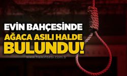 Evin bahçesinde ağaca asılı halde bulundu!