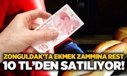 Zonguldak'ta ekmek zammına rest: 10 TL'den satılıyor!
