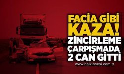 Facia gibi kaza! Zincirleme çarpışmada 2 can gitti
