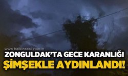 Zonguldak’ta geceyi şimşekler aydınlattı