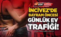 İncivez’de bayram öncesi günlük ev trafiği!