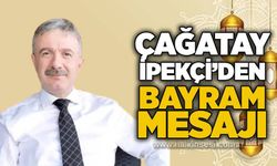 Çağatay İpekçi’den Bayram Mesajı