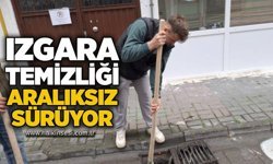 Izgara temizliği aralıksız sürüyor