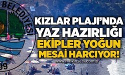 Kızlar Plajı’nda yaz hazırlığı: Ekipler yoğun mesai harcıyor!