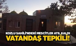 Kozlu Sahili’ndeki mescitler atıl kaldı: Vatandaş tepkili!