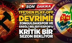 TFF’den Play-Off devrimi! Zonguldakspor ve Ereğli Belediyespor’u kritik bir sezon bekliyor...