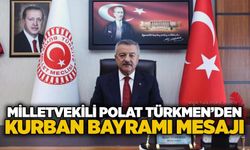 Milletvekili Polat Türkmen’den Kurban Bayramı mesajı