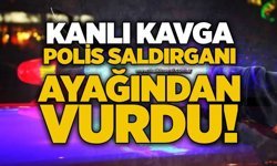 Kanlı kavga: Polis saldırganı ayağından vurdu!