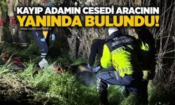 Kayıp adamın cesedi aracının yanında bulundu!