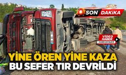 Yine Ören yine kaza bu sefer tır devrildi