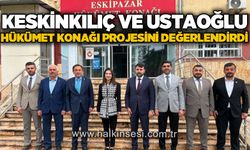 Ali Keskinkılıç ve Kübra Ustaoğlu Hükümet Konağı projesiyle ilgili istişarelerde bulundu