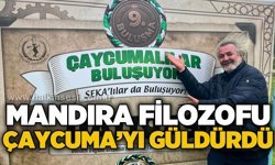 Mandıra Filozofu Çaycuma'yı güldürdü