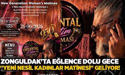 Zonguldak'ta eğlence dolu gece: "Yeni Nesil Kadınlar Matinesi" geliyor!