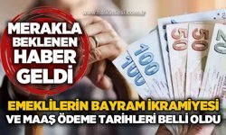 Merakla beklenen haber geldi: Emeklilerin bayram ikramiyesi ve maaş ödeme tarihleri belli oldu