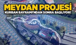Meydan Projesi Kurban Bayramı'ndan sonra başlıyor!