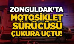 Zonguldak'ta motosiklet sürücüsü çukura uçtu!
