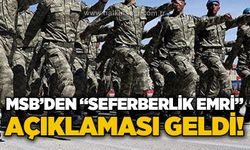MSB’den “seferberlik emri” açıklaması