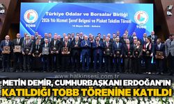 Metin Demir, Cumhurbaşkanı Erdoğan’ın Katıldığı TOBB törenine katıldı