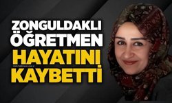 Zonguldaklı öğretmen hayatını kaybetti