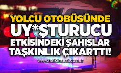Yolcu otobüsünde uy*şturucu etkisindeki şahıslar taşkınlık çıkarttı!