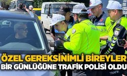 Özel gereksinimli bireyler bir günlüğüne trafik polisi oldu